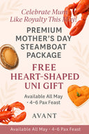 Premium Mother's Day Steamboat Feast (Incl. Bafun Uni!) - 4-6 Pax | Avant Seafood Marketplace Singapore